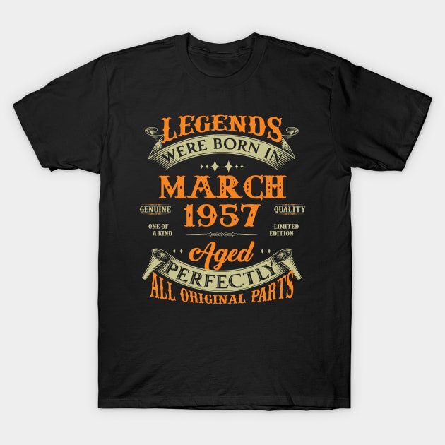 66th Birthday Gift Legends Born In March 1957 66 Years Old T-Shirt by Buleskulls 